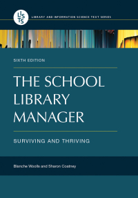 صورة الغلاف: The School Library Manager: Surviving and Thriving 6th edition 9781440852565