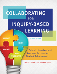 صورة الغلاف: Collaborating for Inquiry-Based Learning 2nd edition 9781440852848