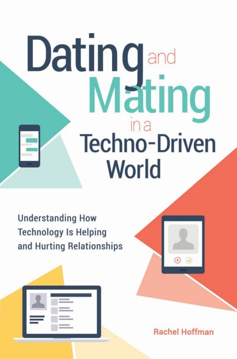 Cover image for book Dating and Mating in a Techno-Driven World