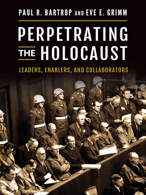 Perpetrating the Holocaust 