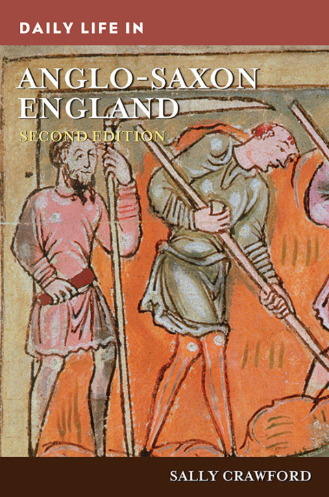 Daily Life in Anglo-Saxon England 