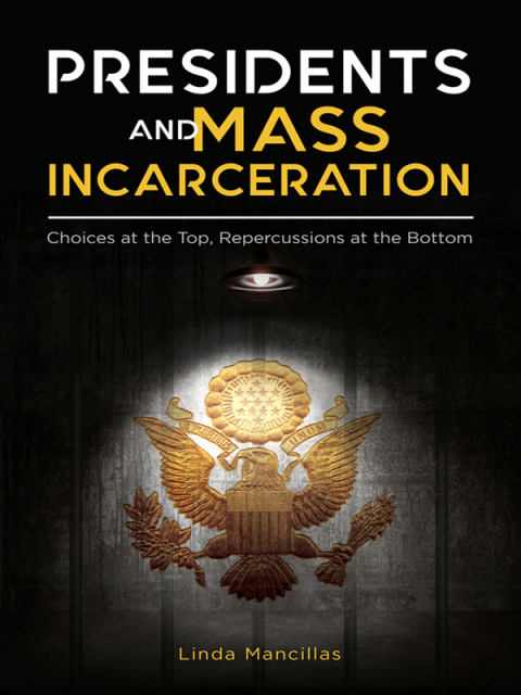 Cover image for book Presidents and Mass Incarceration