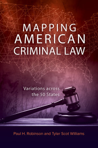 Titelbild: Mapping American Criminal Law: Variations Across the 50 States 9781440860126