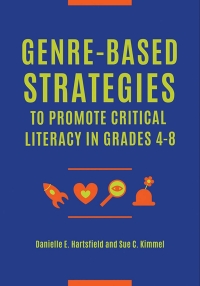 صورة الغلاف: Genre-Based Strategies to Promote Critical Literacy in Grades 4–8 9781440863165