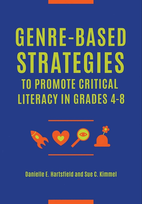 Cover image for book Genre-Based Strategies to Promote Critical Literacy in Grades 4–8