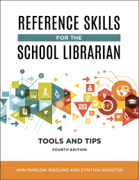 صورة الغلاف: Reference Skills for the School Librarian: Tools and Tips 4th edition 9781440867095