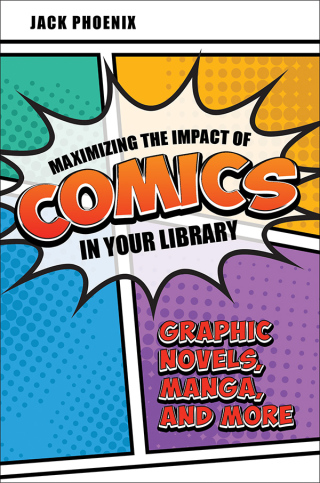 Maximizing the Impact of Comics in Your Library