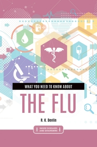 Cover image: What You Need to Know about the Flu 9781440870071