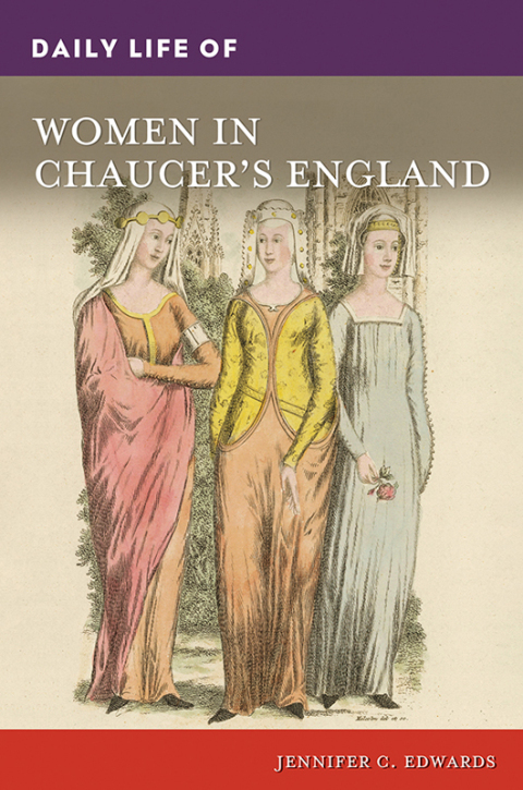 Daily Life of Women in Chaucer's England 