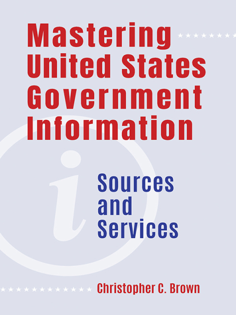 Mastering United States Government Information 