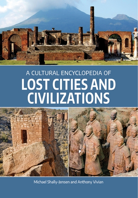 A Cultural Encyclopedia of Lost Cities and Civilizations 