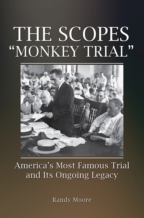 The Scopes \"Monkey Trial\" 