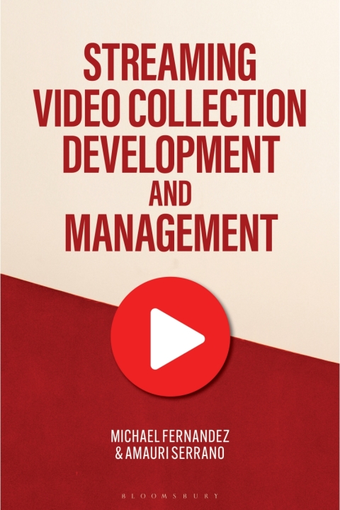 Streaming Video Collection Development and Management 