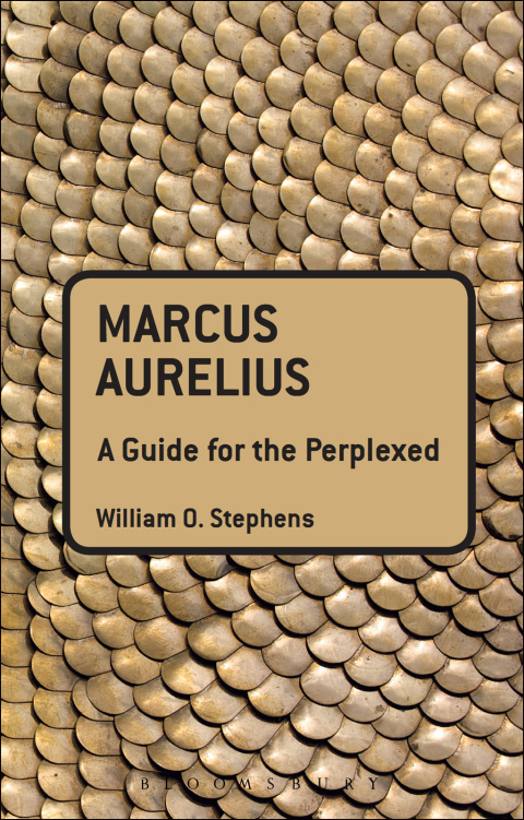 Cover image for book Marcus Aurelius: A Guide for the Perplexed