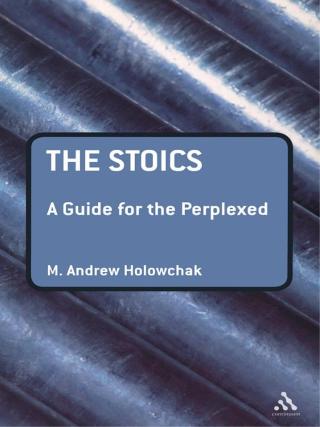 The Stoics: A Guide for the Perplexed