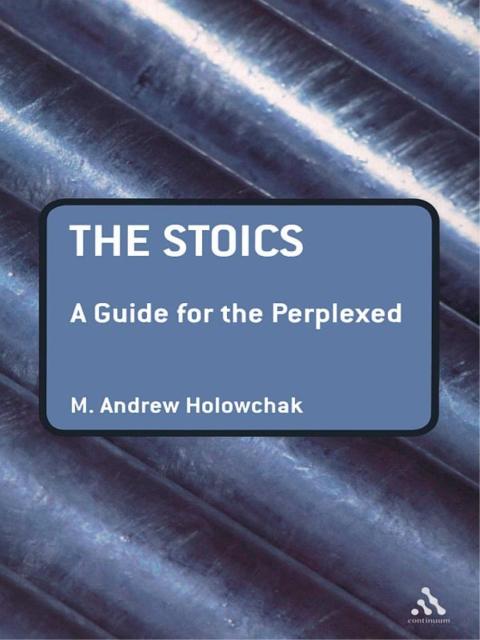 Cover image for book The Stoics: A Guide for the Perplexed