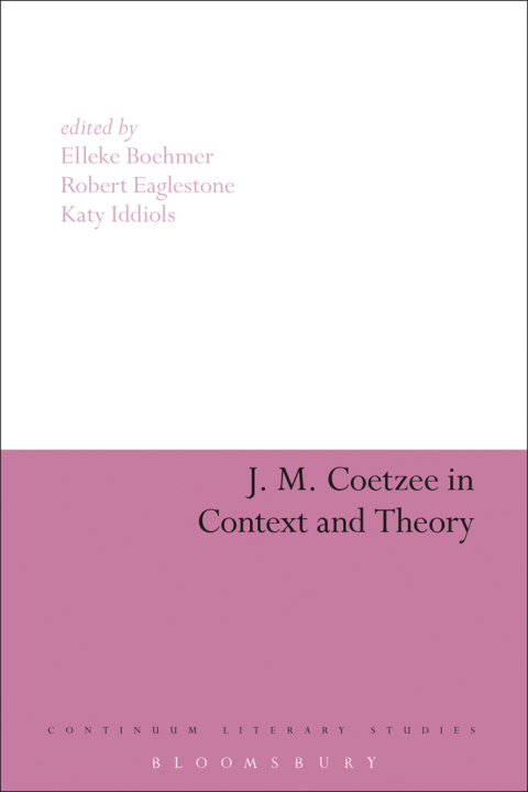 Cover image for book J. M. Coetzee in Context and Theory
