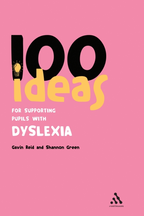Cover image for book 100 Ideas for Supporting Pupils with Dyslexia