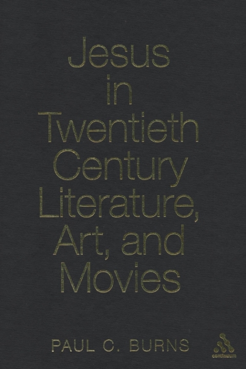Jesus in Twentieth Century Literature, Art, and Movies 