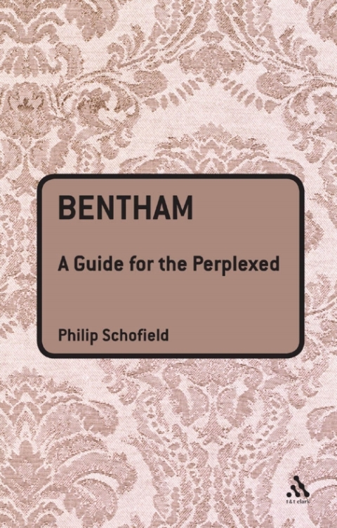 Bentham: A Guide for the Perplexed 