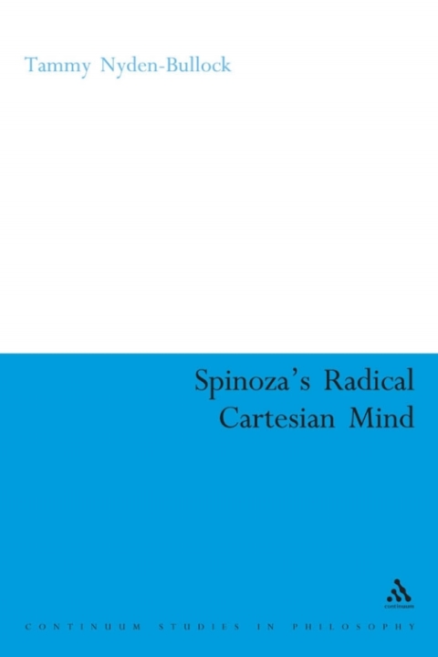 Cover image for book Spinoza's Radical Cartesian Mind