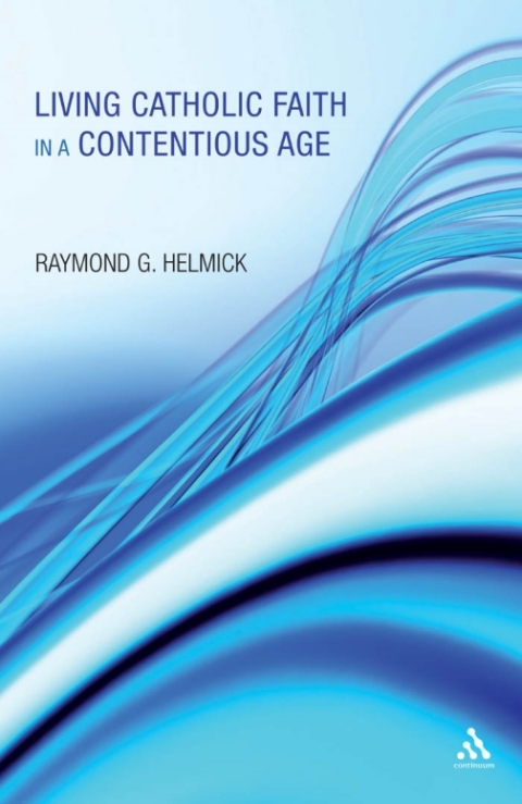 Cover image for book Living Catholic Faith in a Contentious Age