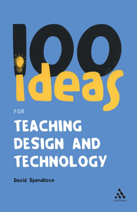 Cover image for book 100 Ideas for Teaching Design and Technology