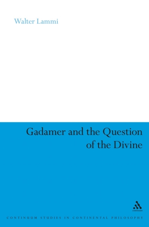 Cover image for book Gadamer and the Question of the Divine