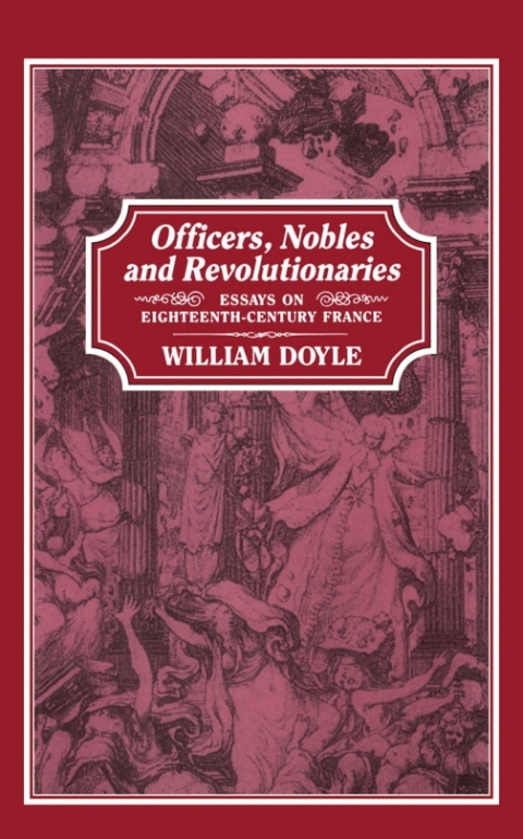 Cover image for book Officers, Nobles and Revolutionaries