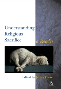 Cover image: Understanding Religious Sacrifice 1st edition 9780826448798