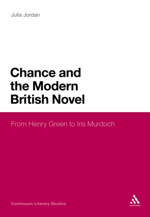 Cover image for book Chance and the Modern British Novel