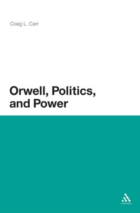 Cover image for book Orwell, Politics, and Power