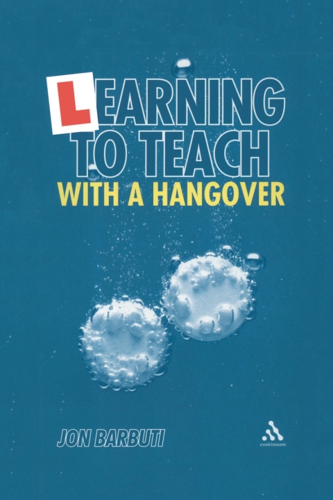 Cover image for book Learning to Teach with a Hangover