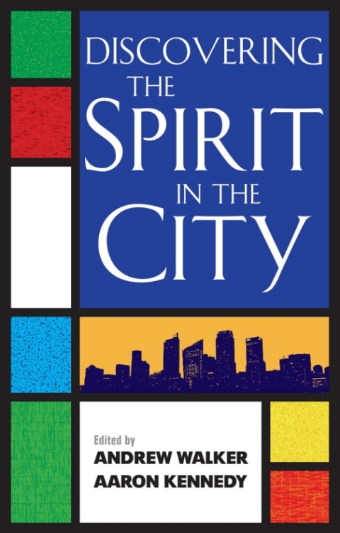 Cover image for book Discovering the Spirit in the City