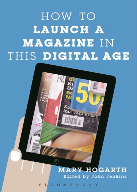Cover image for book How to Launch a Magazine in this Digital Age