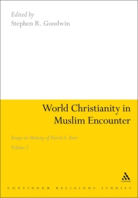 Titelbild: World Christianity in Muslim Encounter 1st edition 9781441119667