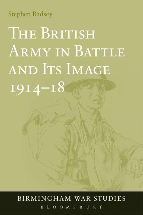 Cover image for book The British Army in Battle and Its Image 1914-18