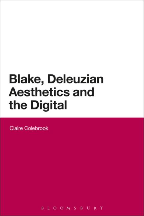 Blake, Deleuzian Aesthetics, and the Digital 