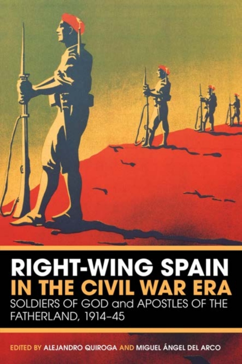 Right-Wing Spain in the Civil War Era 