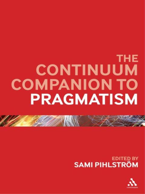 Cover image for book The Continuum Companion to Pragmatism