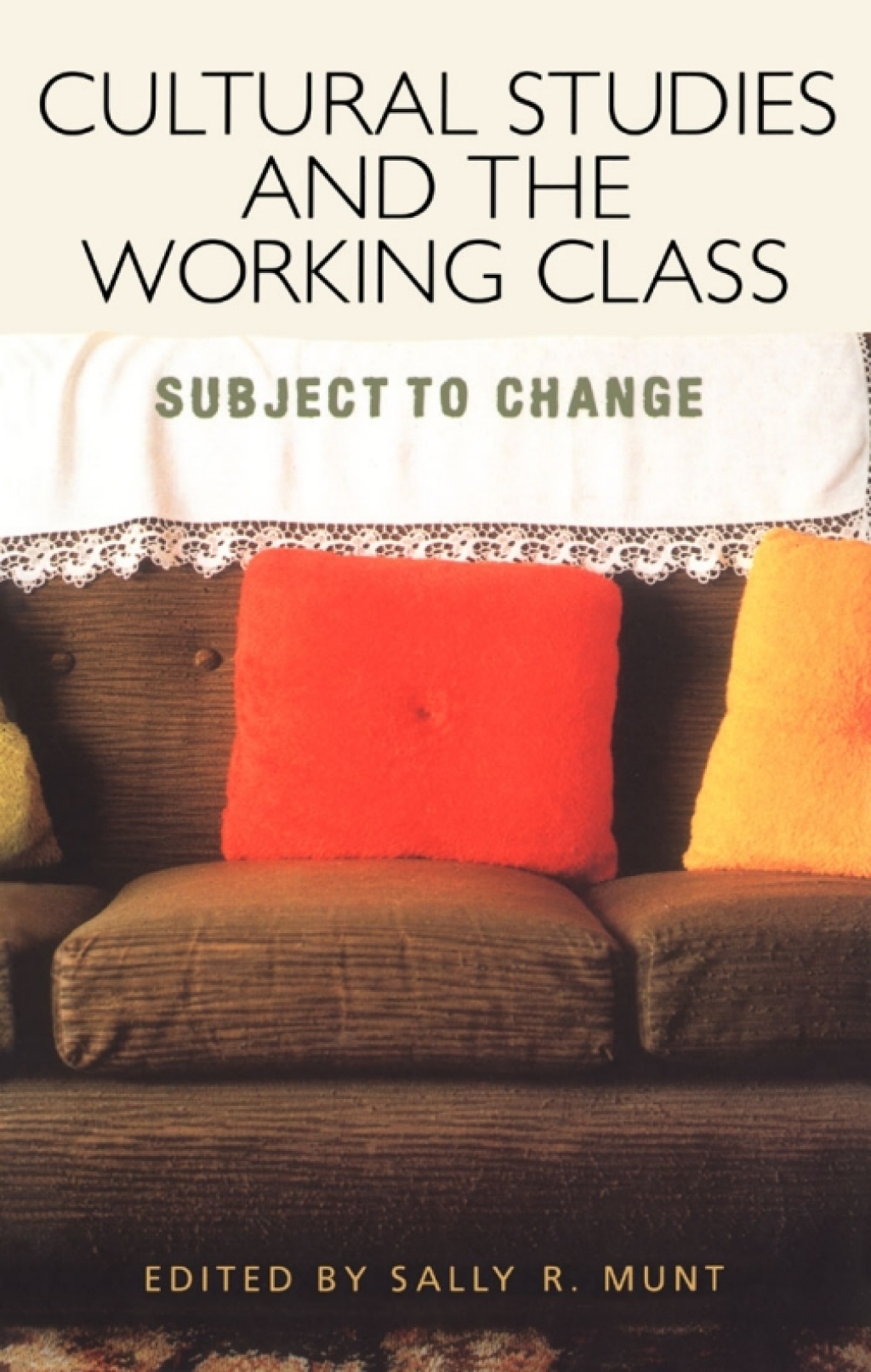 Cultural Studies and the Working Class - 1st Edition (eBook Rental)