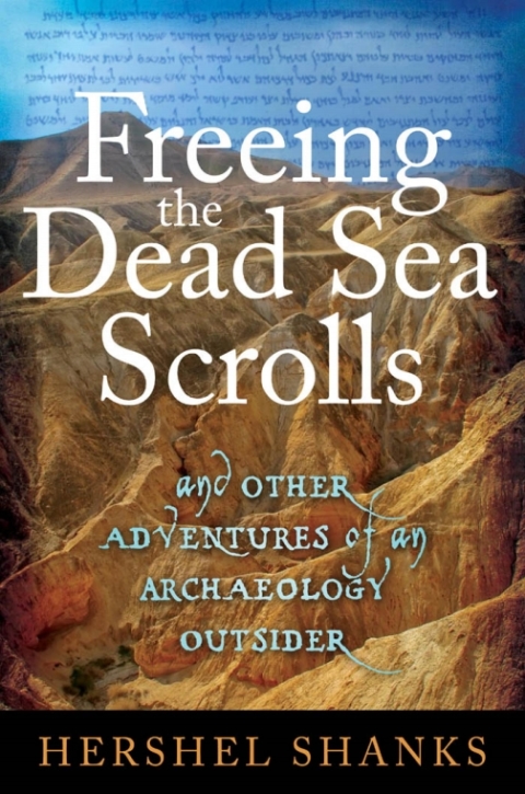 Cover image for book Freeing the Dead Sea Scrolls