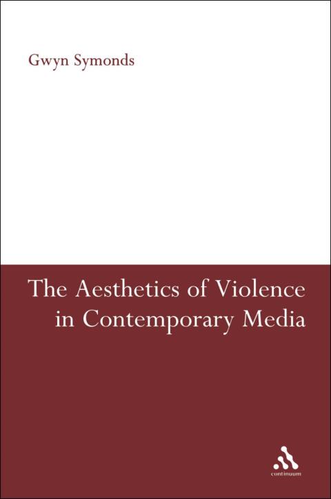 Cover image for book The Aesthetics of Violence in Contemporary Media