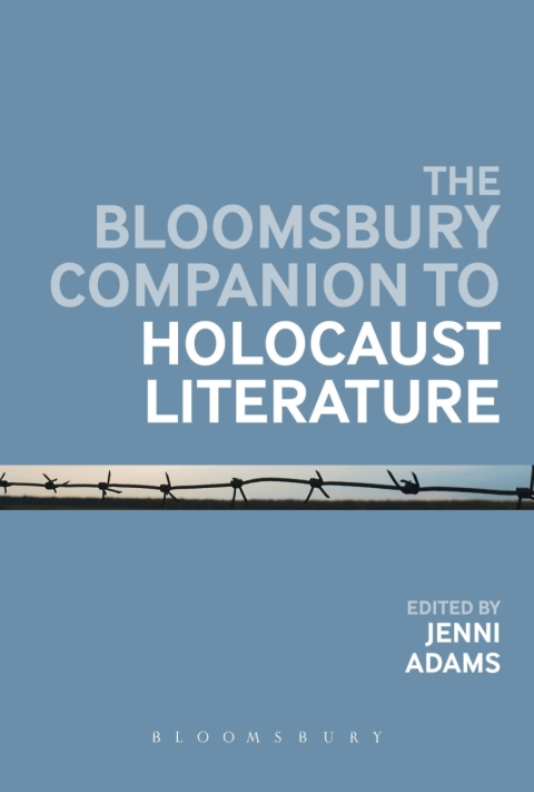 Cover image for book The Bloomsbury Companion to Holocaust Literature