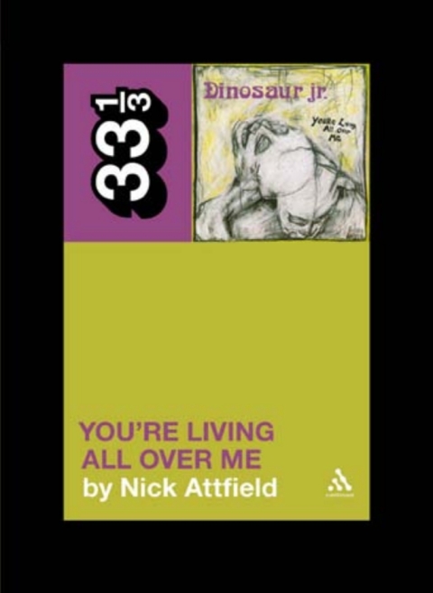 Cover image for book Dinosaur Jr.'s You're Living All Over Me