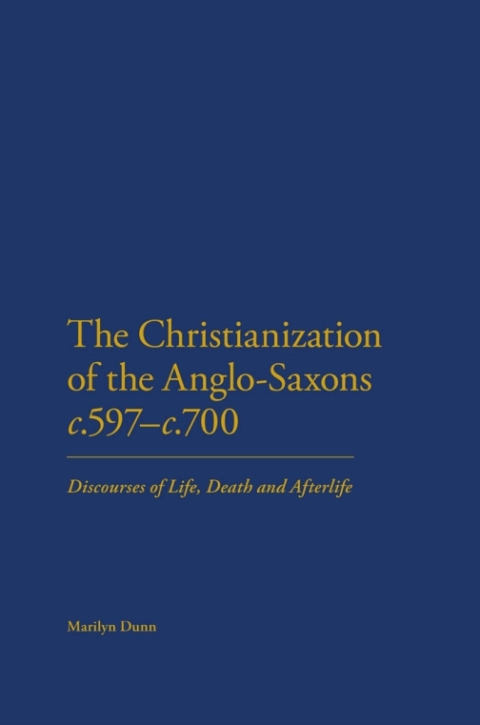 Cover image for book The Christianization of the Anglo-Saxons c.597-c.700