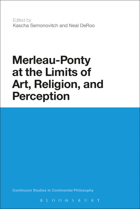 Cover image for book Merleau-Ponty at the Limits of Art, Religion, and Perception