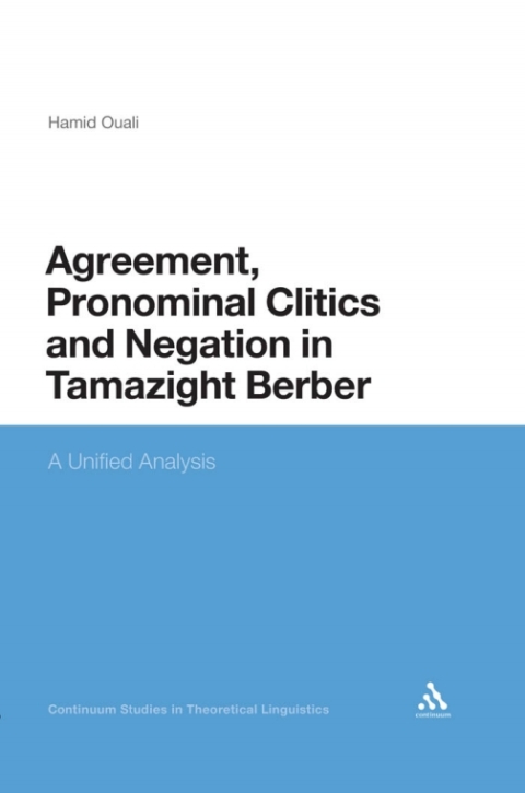 Cover image for book Agreement, Pronominal Clitics and Negation in Tamazight Berber