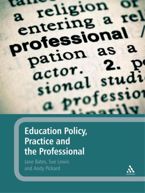 Education Policy, Practice and the Professional 