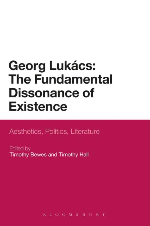 Cover image for book Georg Lukacs: The Fundamental Dissonance of Existence